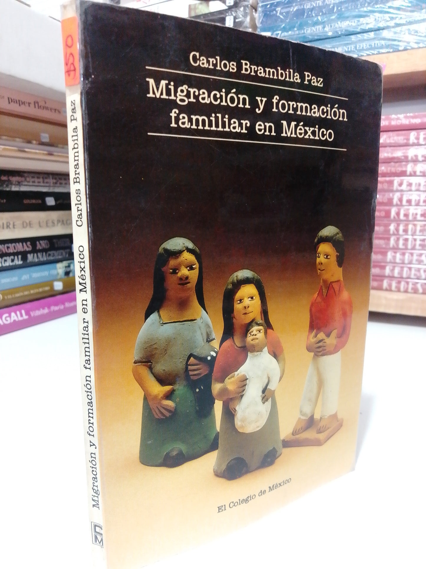 MIGRACION Y FORMACION FAMILIAR EN MEXICO POR CARLOS BRAMBILA PAZ USADO HISTORIA JUAREZ