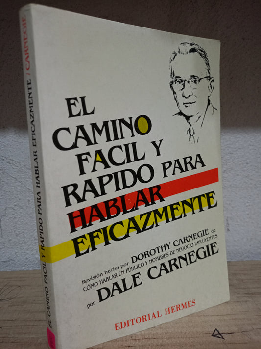 EL CAMINO FACIL Y RAPIDO PARA HABLAR EFICAZMENTE POR DALE CARNEGIE USADO S.PERSONAL LITERARIO 305