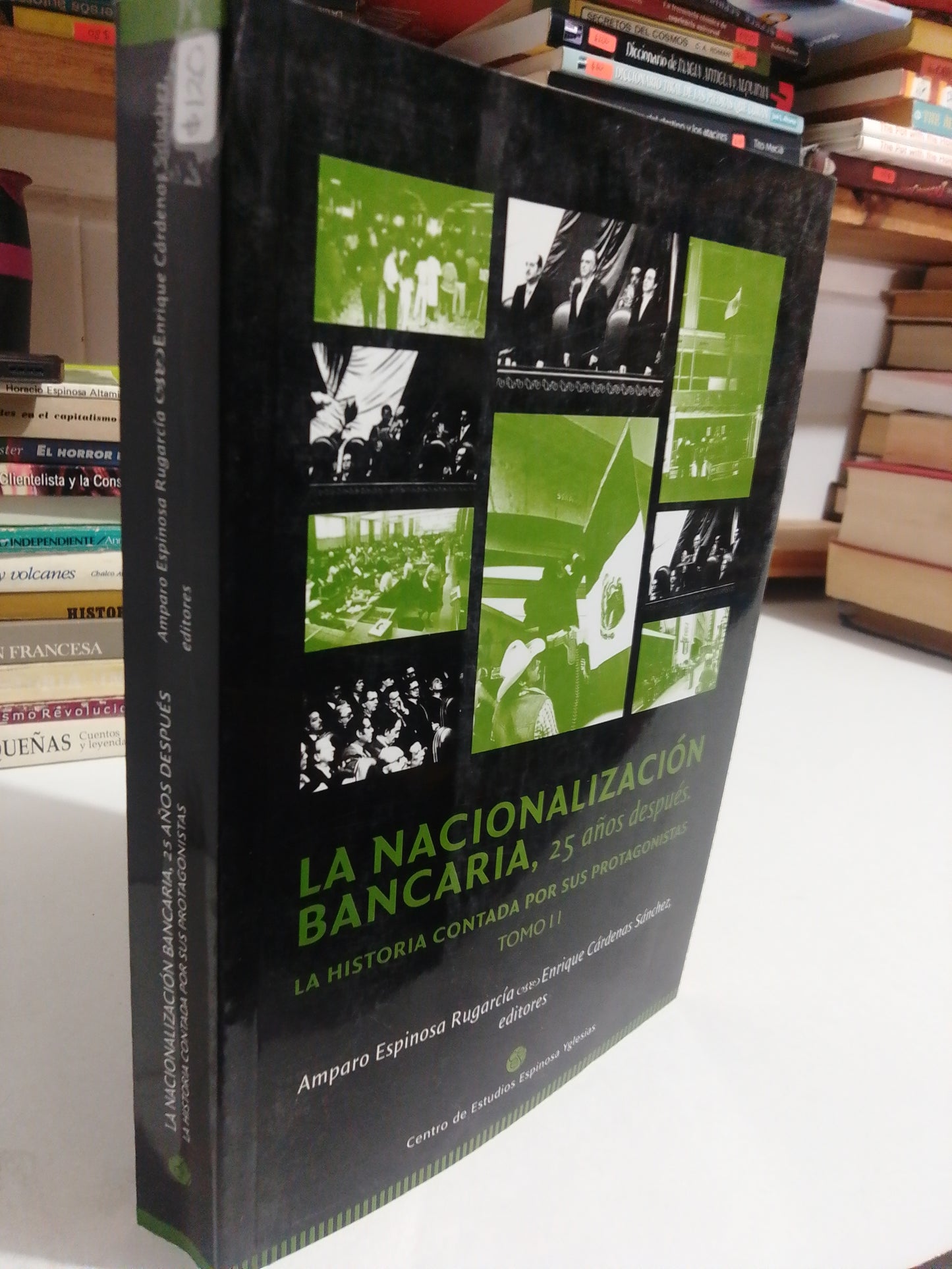 LA NACIONALIZACION BANCARIA 25 AÑOS DESPUES POR AMPARO ESPINOZA USADO HISTORIA JUAREZ
