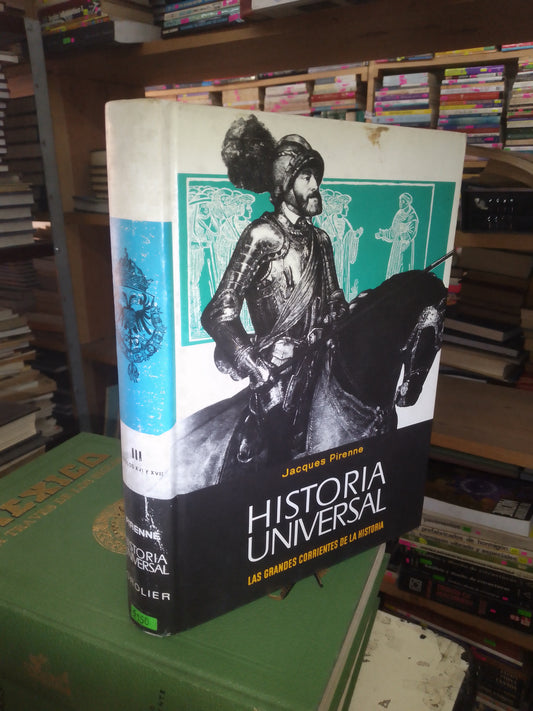 HISTORIA UNIVERSAL (TOMO III): SIGLOS XVI Y XVII POR JACQUES PIRENNE USADO ENCICLOPEDIAS LITERARIO 207
