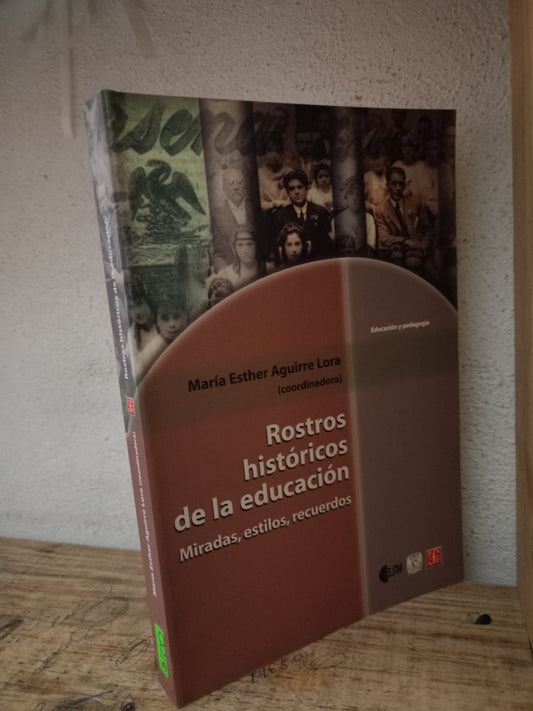 ROSTROS HISTORICOS DE LA EDUCACIÓN MARIA ESTHER AGUIRRE LORA USADO EDUCACIÓN LITERARIO 305