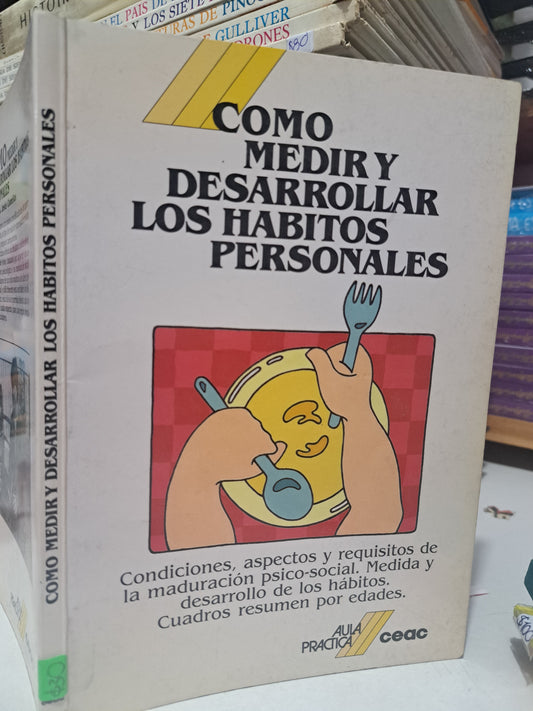 COMO MEDIR Y DESARROLLAR LOS HABITOS PERSONALES MARÍA JESÚS COMELLAS USADO SUPERACIÓN PERSONAL JUÁREZ