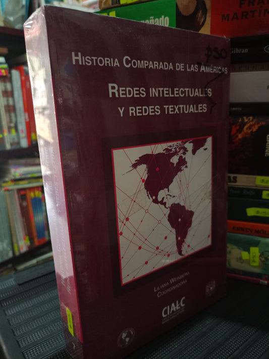HISTORIA COMPARADA DE LAS AMERICAS REDES INTELECTUALES Y REDES TEXTUALES POR LILIANA WEINBERG NUEVO LITERARIO 305