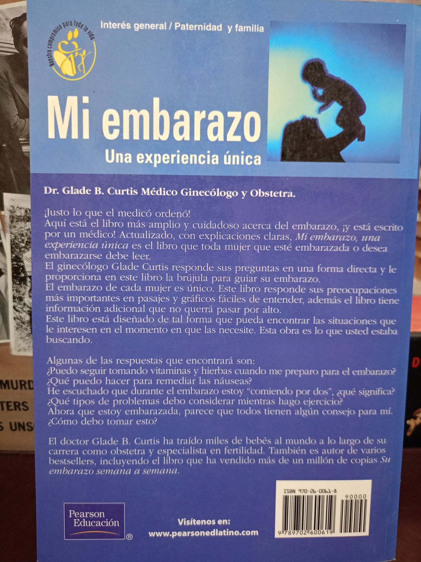 MI EMBARAZO: UNA EXPERIENCIA ÚNICA POR GLADE B. CURTIS MD. USADO PSICOLOGÍA LITERARIO 305