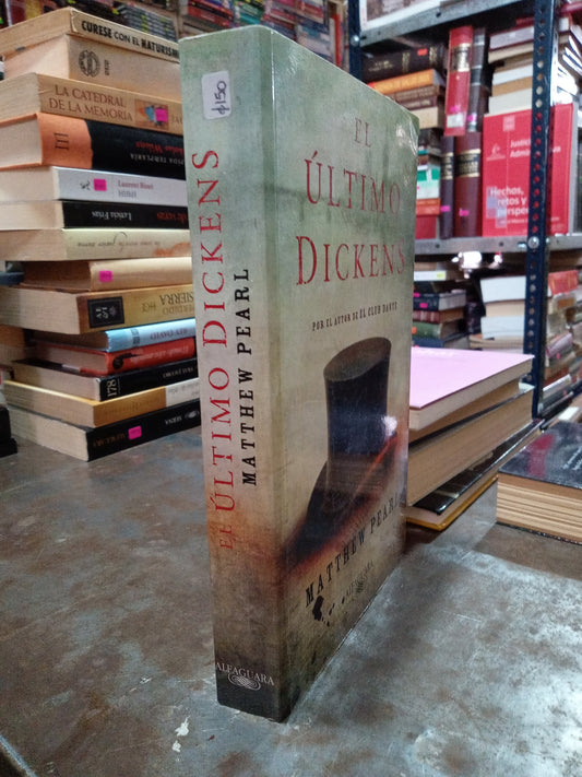 EL ULTIMO DICKENS POR MARRHEW PEARL USADO NOVELA ALDAMA