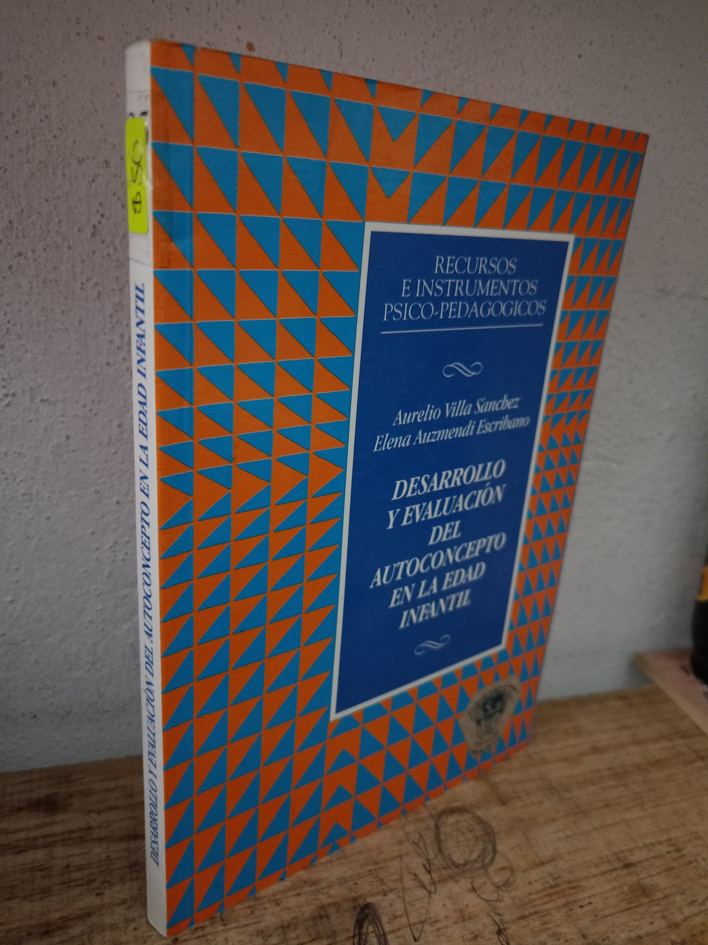 DESARROLLO Y EVALUACIÓN DEL AUTOCONCEPTO EN LA EDAD INFANTIL POR AURELIO VILLA SÁNCHEZ Y ELENA AUZMENDI ESCRIBANO USADO PSICOLOGÍA LITERARIO 305