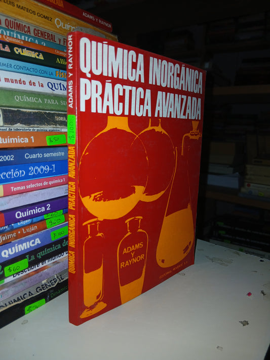 QUÍMICA INORGÁNICA. PRÁCTICA AVANZADA POR ADAMS Y RAYNOR USADO QUÍMICA LITERARIO 207