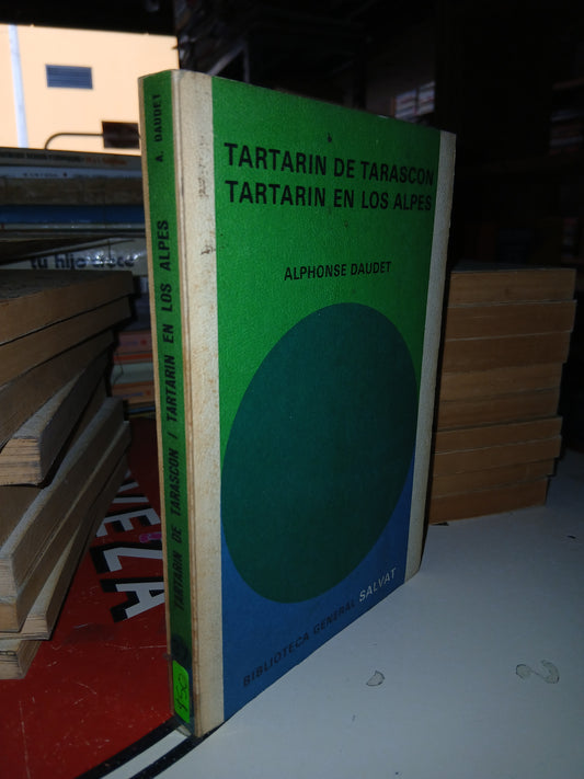 TARTARÍN DE TARASCÓN/TARTARÍN EN LOS ALPES POR ALPHONSE DAUDET USADO NOVELA LITERARIO 207