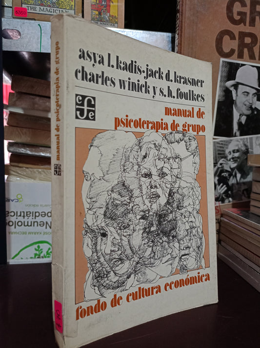 MANUAL DE PSICOTERAPIA DE GRUPO POR ASYA L. KADIS, JACK D. KRASNER, CHARLES WINICK Y S. H. FOULKES USADO PSICOLOGÍA LITERARIO 305