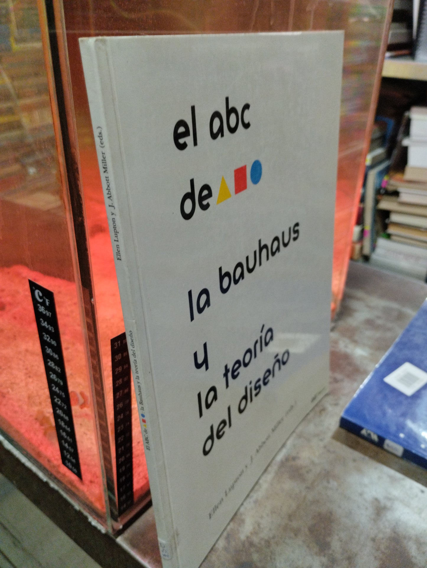 EL ABC DE LA BAUHAUS Y LA TEORIA DEL DISEÑO POR ELLEN LUPTON Y J ABBOTT MILLER USADO ARTE ALDAMA