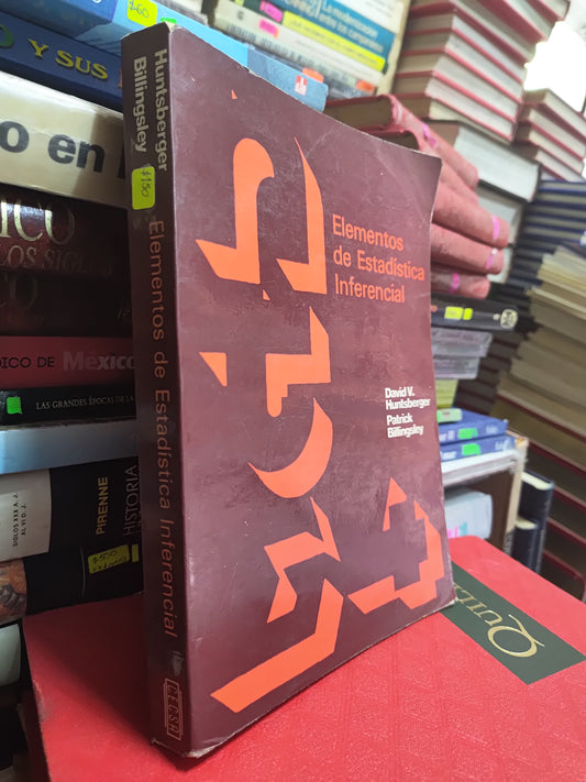ELEMENTOS DE ESTADISTICA INFERENCIAL POR DAVID V. HUNTSBERGER USADO MATEMÁTICAS JUAREZ 507