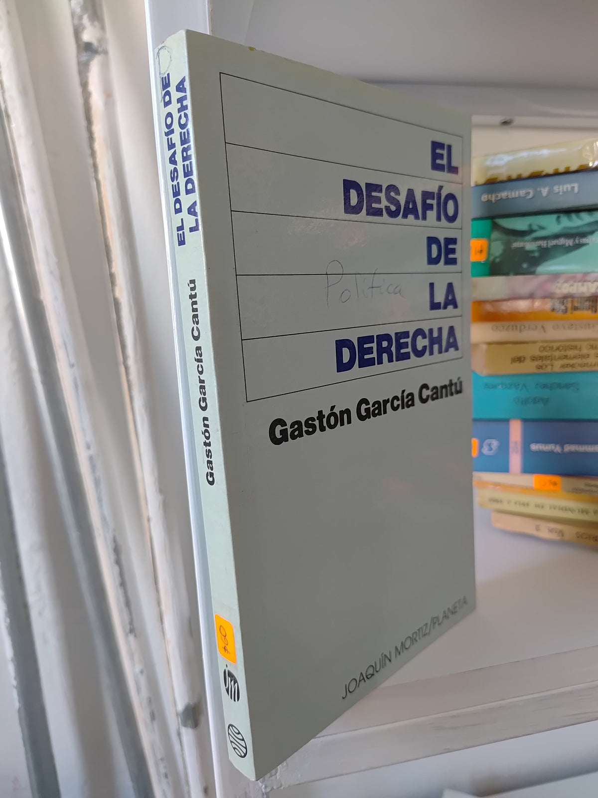 EL DESAFIO DE LA DERECHA POR GASTON GARCIA CANTU USADO SOCIOLOGIA JUAREZ 515