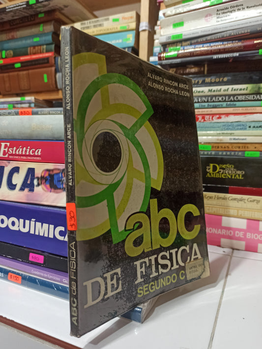 ABC DE FISICA SEGUNDO CURSO POR ALVARO RINCON ARCE USADO FISICA JUÁREZ