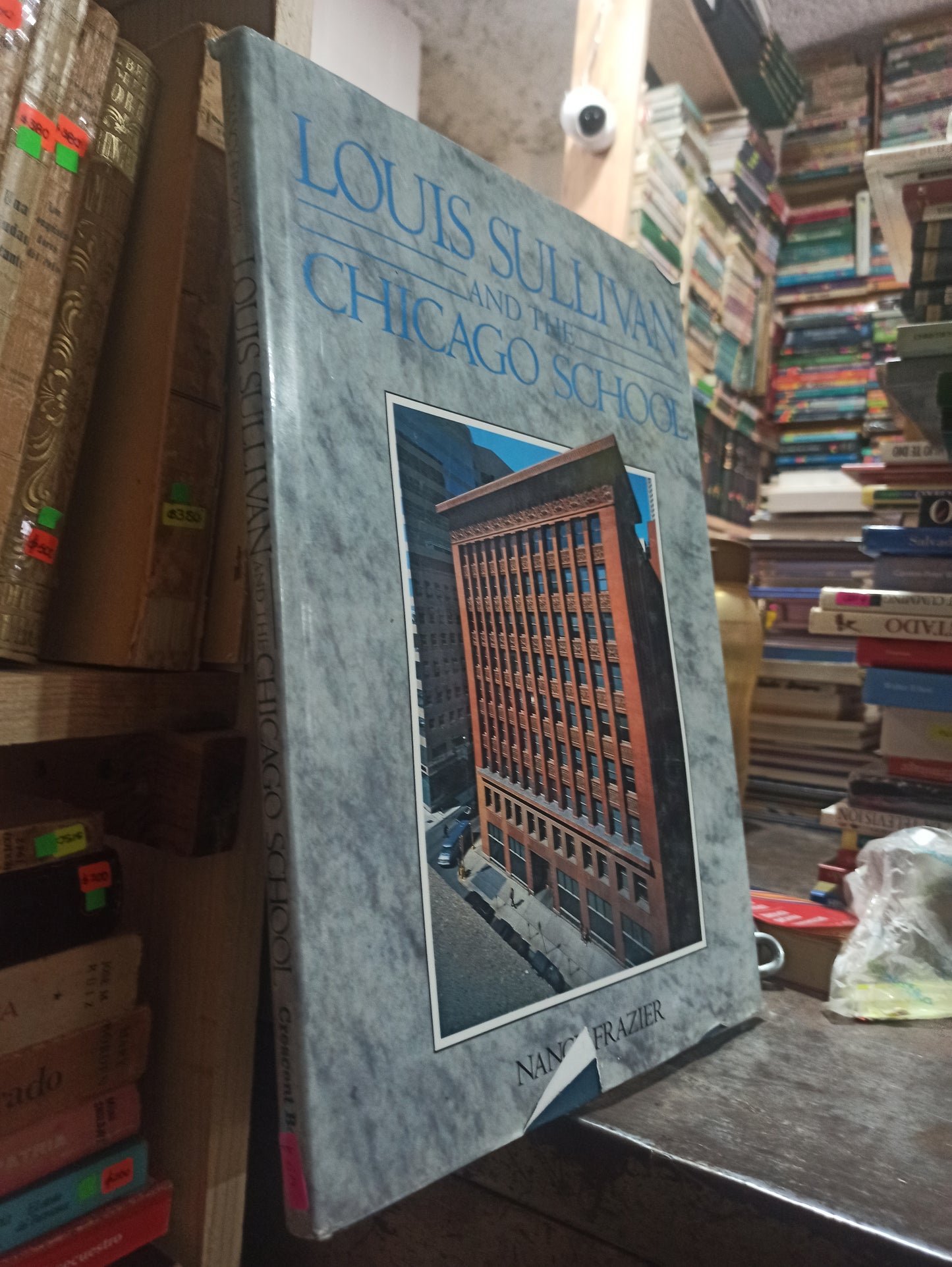 LOUIS SULLIVAN AND THE CHICAGO SCHOOL POR NANCY FRAZIER USADO ARTES ALDAMA