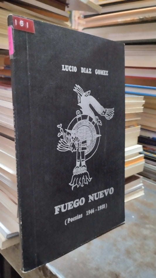 FUEGO NUEVO POR LUCIO DIAZ GOMEZ LIBRO USADO POESIA ALDAMA