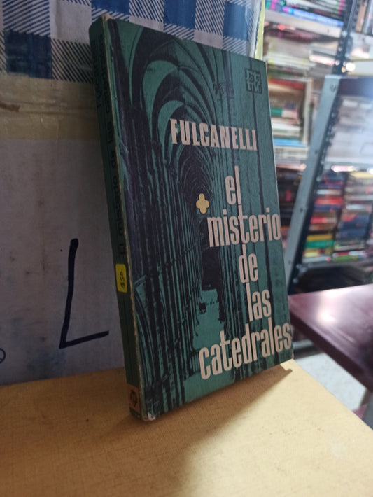 EL MISTERIO DE LAS CATEDRAS POR FULCANELLI USADO NOVELAS ALDAMA