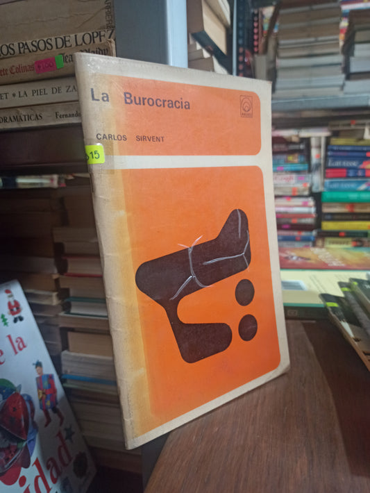 LA BUROCRACIA POR CARLOS SIRVENT USADO POLÍTICA ALDAMA