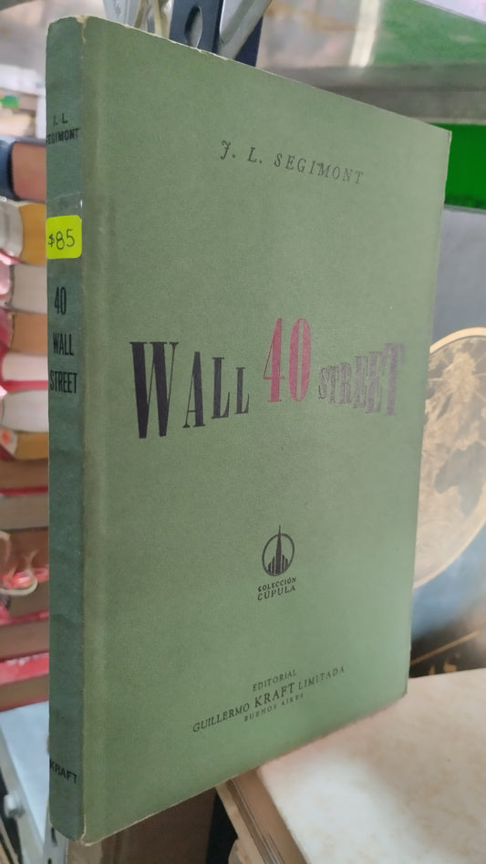 WALL 40 STREET POR F L SEGIMONT LIBRO USADO NOVELAS ALDAMA