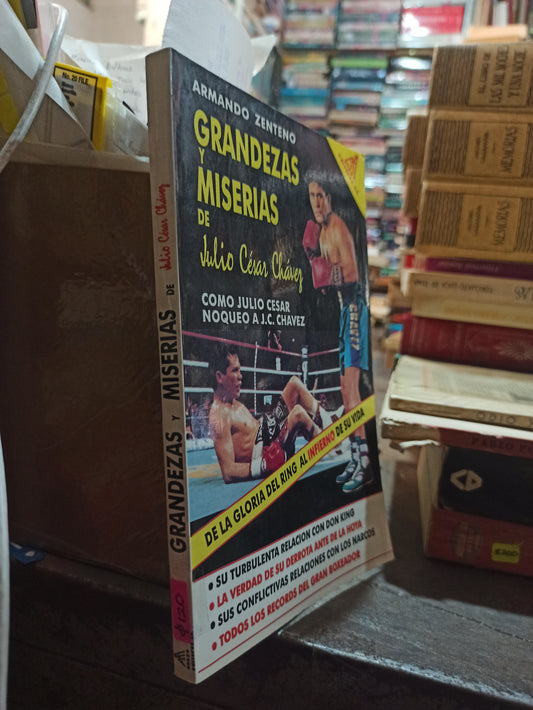 GRANDEZAS Y MISERIAS DE JULIO CESAR CHAVEZ POR ARMANDO ZENTENO USADO ANTIGUOS ALDAMA
