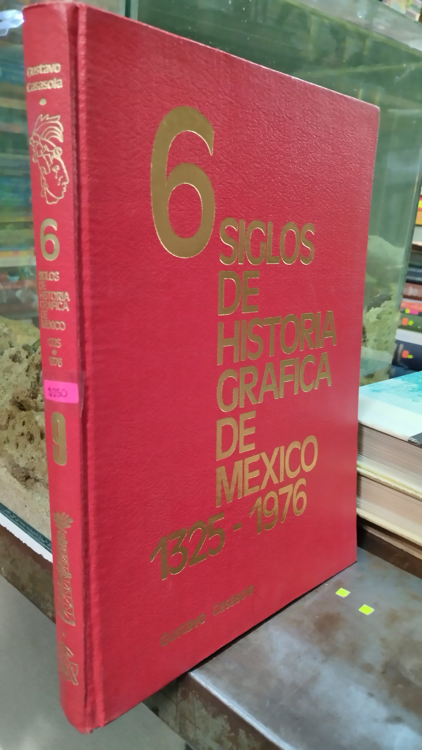 6 SIGLOS DE HISTORIA GRAFICA DE MEXICO 1325 1976 TOMO 9 LIBRO USADO HISTORIA ALDAMA