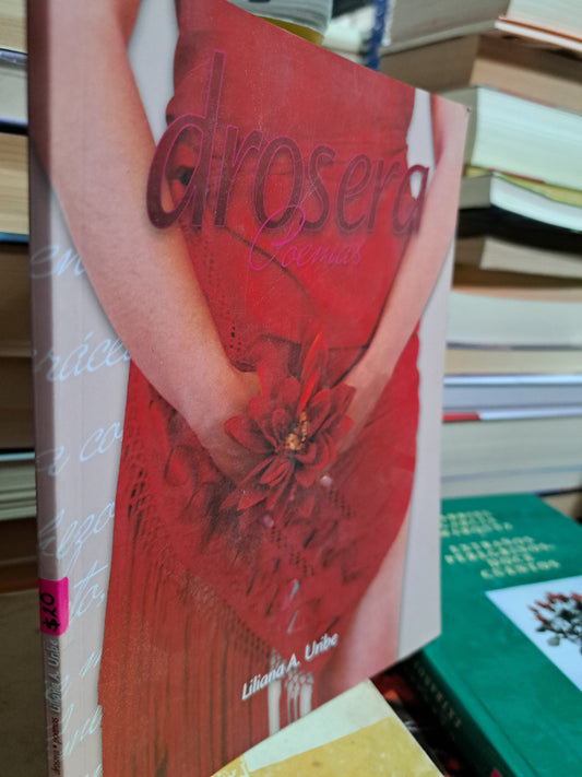 DROSERA POEMAS LILIANA A. URIBE USADO POESÍA ALDAMA