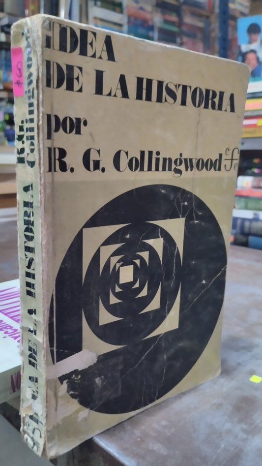 IDEA DE LA HISTORIA POR R G COLLINGWOOD LIBRO USADO HISTORIA ALDAMA