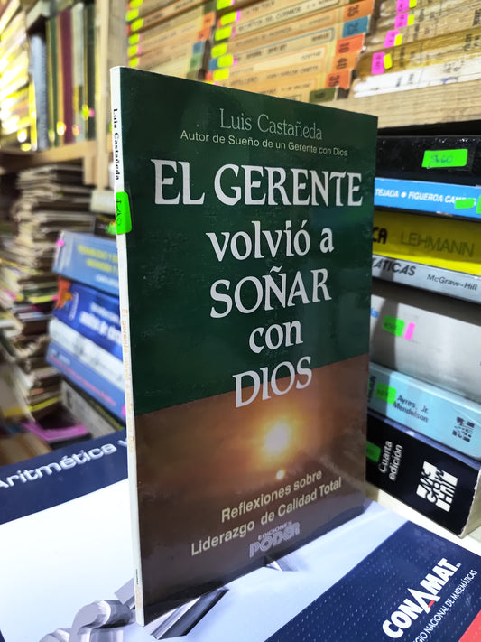 EL GERENTE VOLVIO A SOÑAR CON DIOS POR LUIS CASTAÑEDA USADO SUP PERSONAL JUAREZ 507