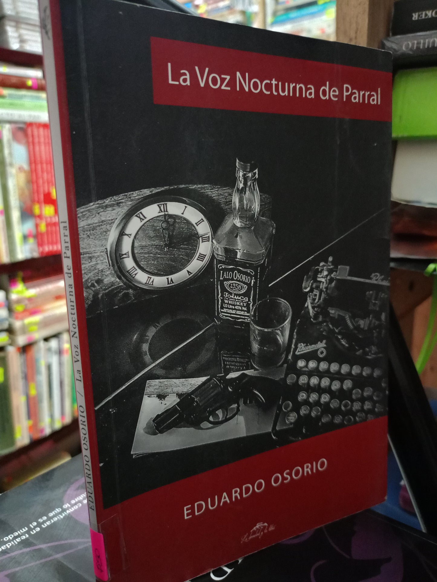 LA VOZ NOCTURNA DE PARRAL POR EDUARDO OSORIO USADO NOVELA LITERARIO 305