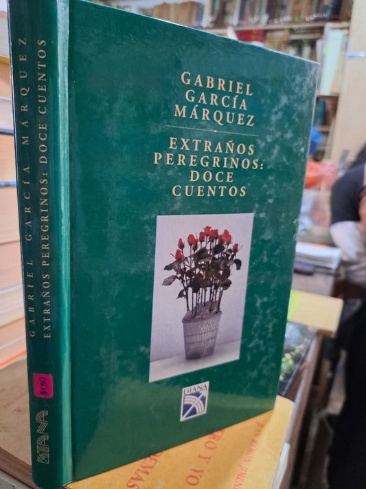 EXTRAÑOS PEREGRINOS: DOCE CUENTOS GABRIEL GARCÍA MARQUEZ USADO POESÍA ALDAMA