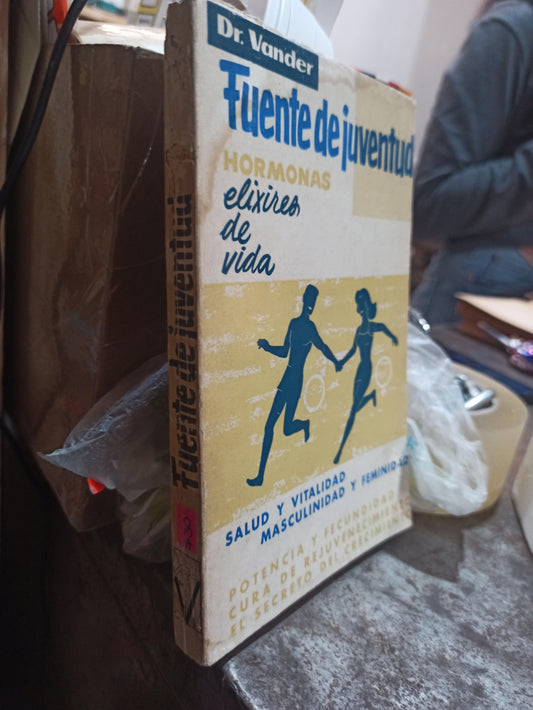 FUENTE DE JUVENTUD HORMONAS ELIXIRES DE VIDA POR A. VANDER USADO SALUD ALDAMA