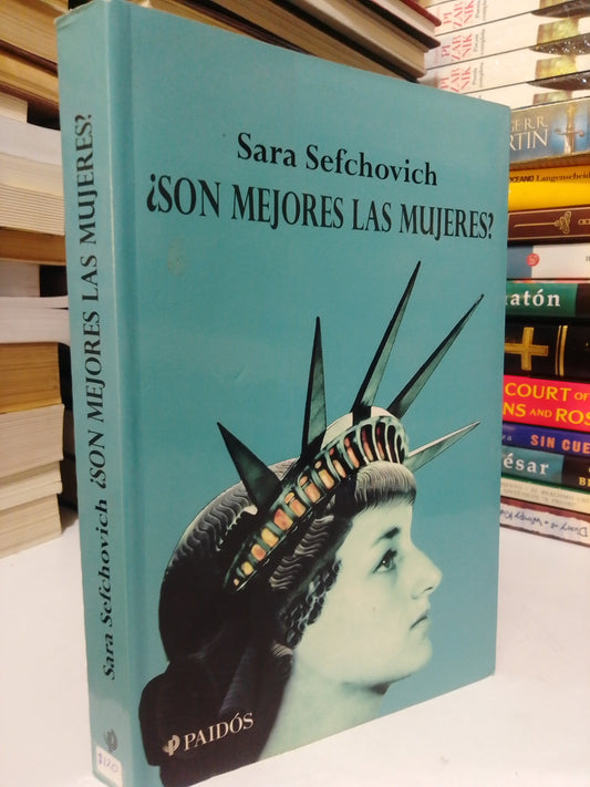 SON MEJORES LAS MUJERES POR SARA SEFCHOVICH USADO NOVELA JUÁREZ