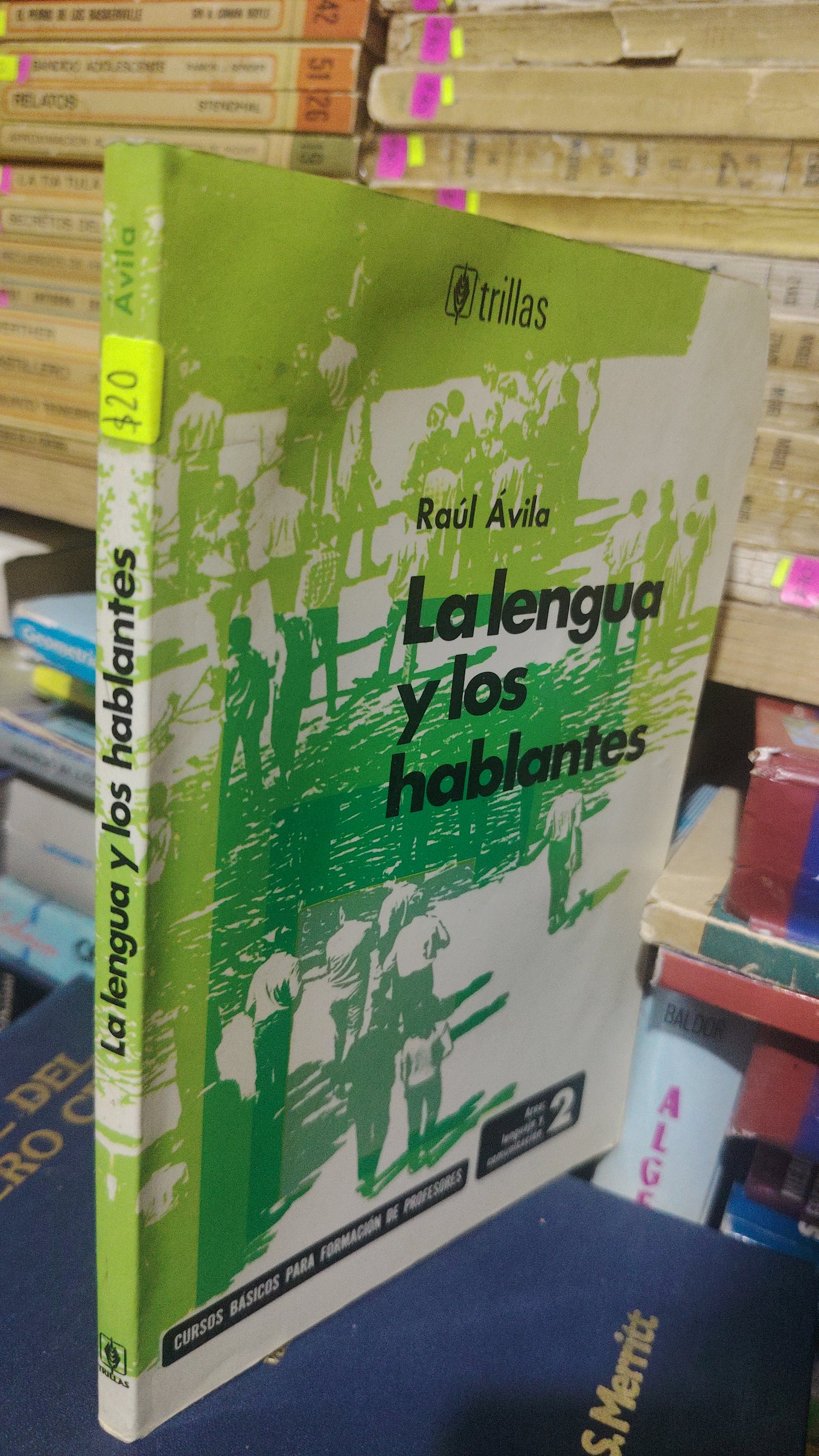 LA LENGUA Y LOS HABALNTES POR RAUL ÁVILA USADO EDUCACIÓN JUÁREZ 507