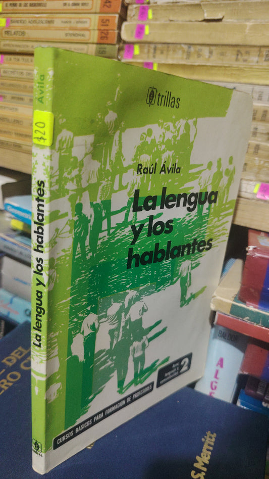 LA LENGUA Y LOS HABALNTES POR RAUL ÁVILA USADO EDUCACIÓN JUÁREZ 507