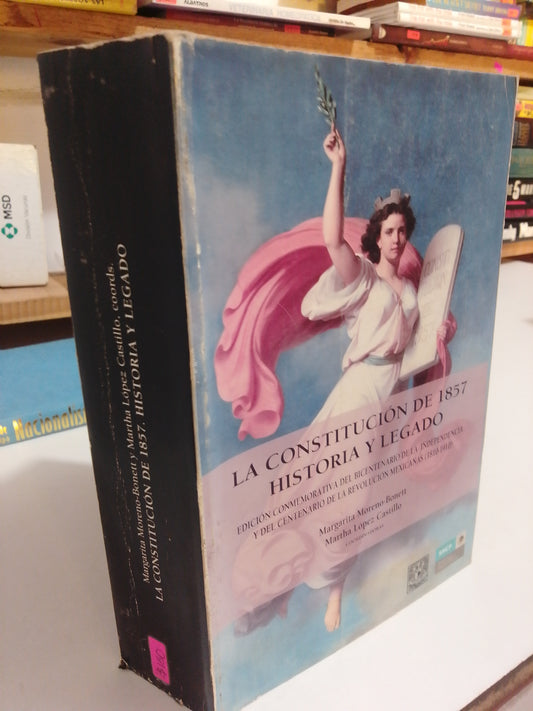CONSTITUCION DE 1857 HISTORIA Y LEGADO POR MARGARITA MORENO USADO HISTORIA JUAREZ