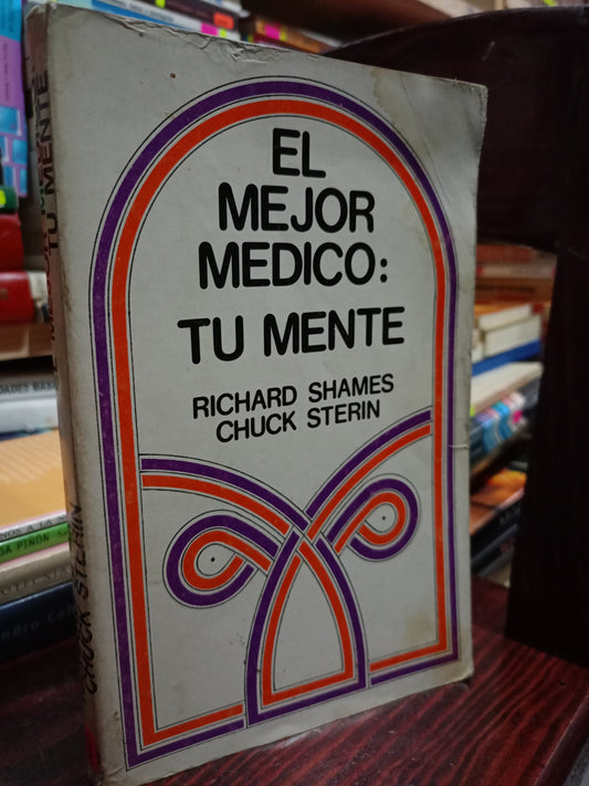 EL MEJOR MEDICO TU MENTE POR RICHARD SHAMES CHUCK STERIN USADO S.PERSONAL LITERARIO 305