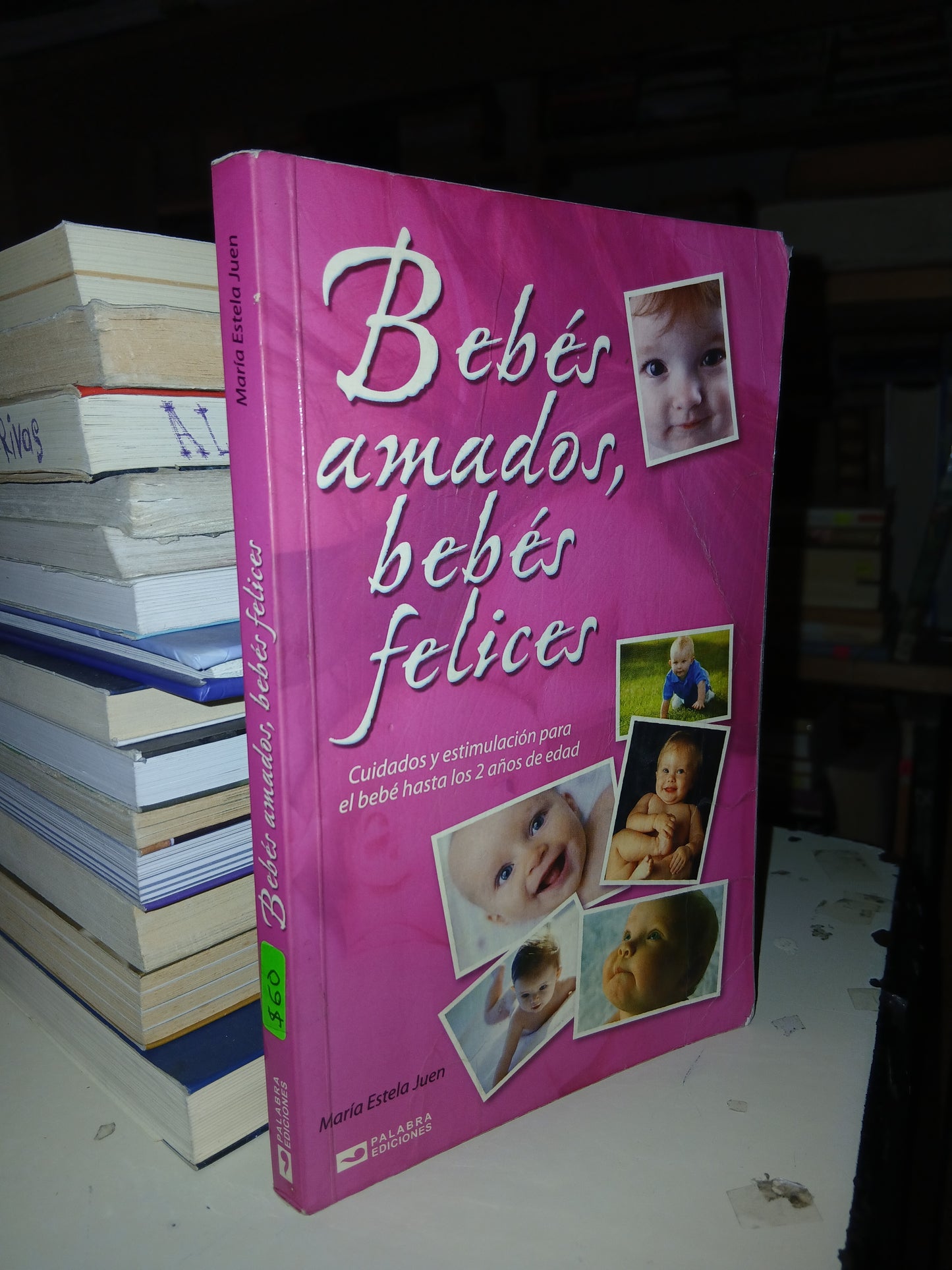 BEBÉS AMADOS, BEBÉS FELICES POR MARÍA ESTELA JUEN USADO SUPERACIÓN PERSONAL LITERARIO 207