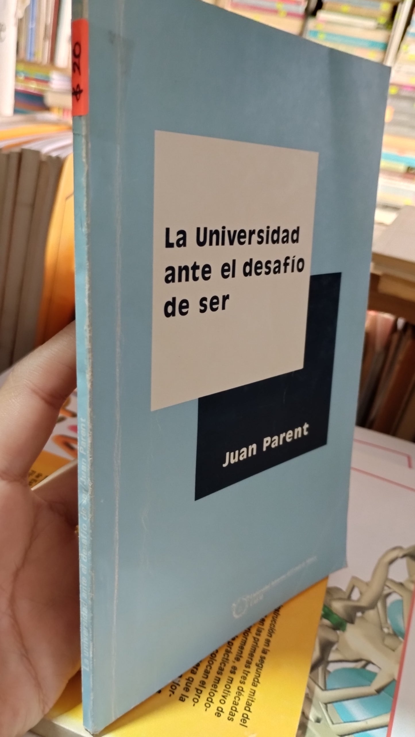 LA UNIVERSIDAD ANTE EL DESAFIO DE SER POR JUAN PARENT LIBRO USADO EDUCACIÓN ALDAMA