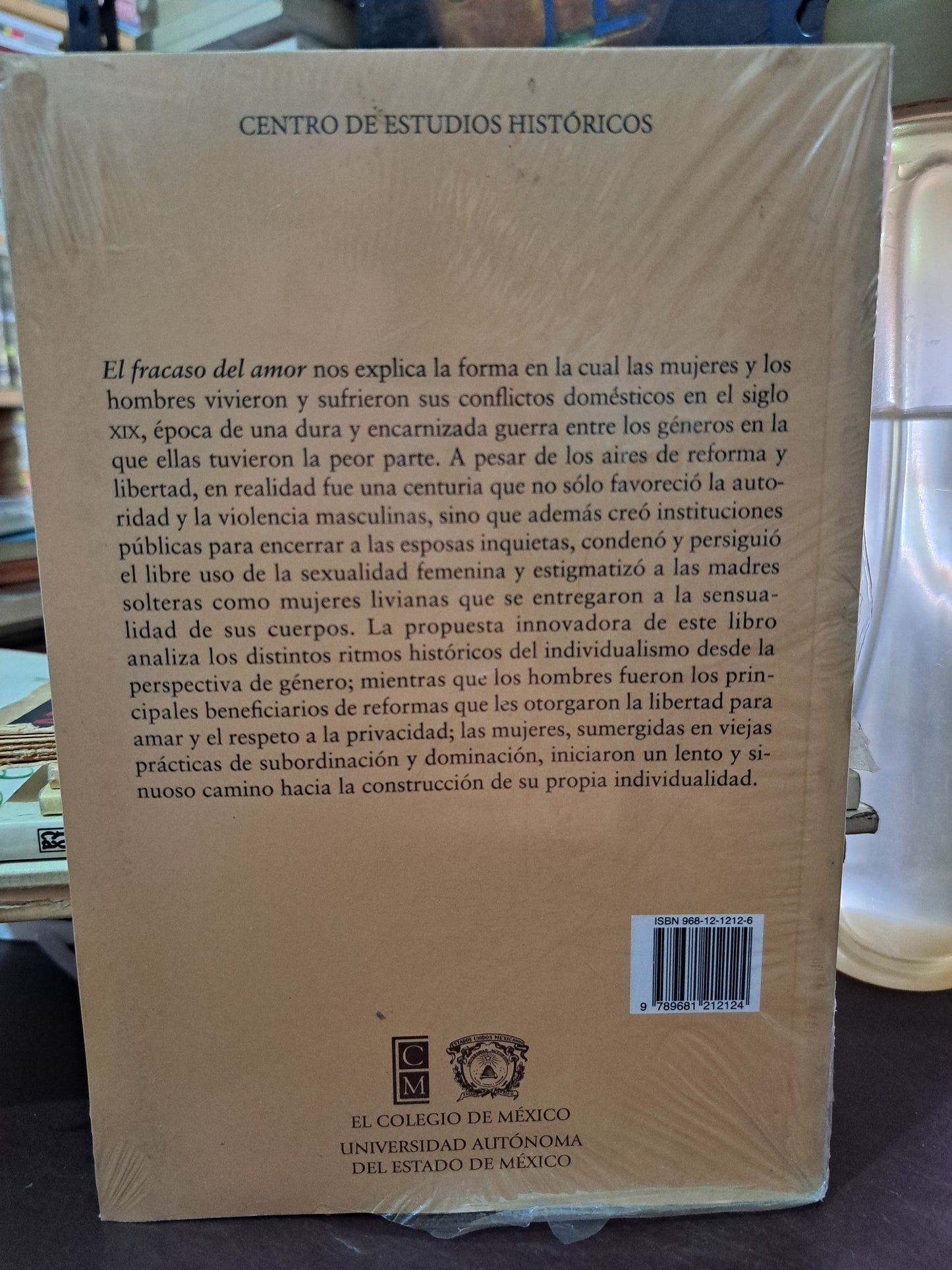 EL FRACASO DEL AMOR GENERO E INDIVIDUALISMO EN EL SIGLO XIX MEXICANO ANA LIDIA GARCÍA PEÑA NUEVO LIBROS NUEVOS LITERARIO 305
