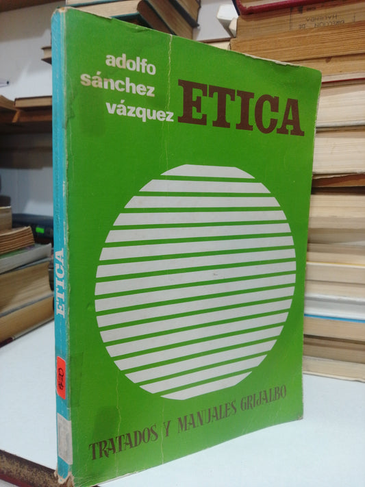 ETICA POR ADOLFO SANCHEZ VAZQUEZ USADO FILOSOFIA JUAREZ