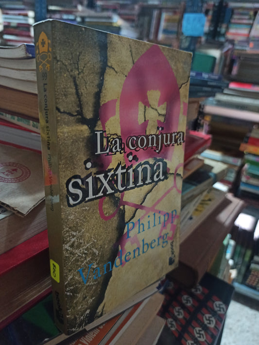 LA CONJURA SIXTINA POR PHILIP VANDENBERG USADO NOVELAS ALDAMA