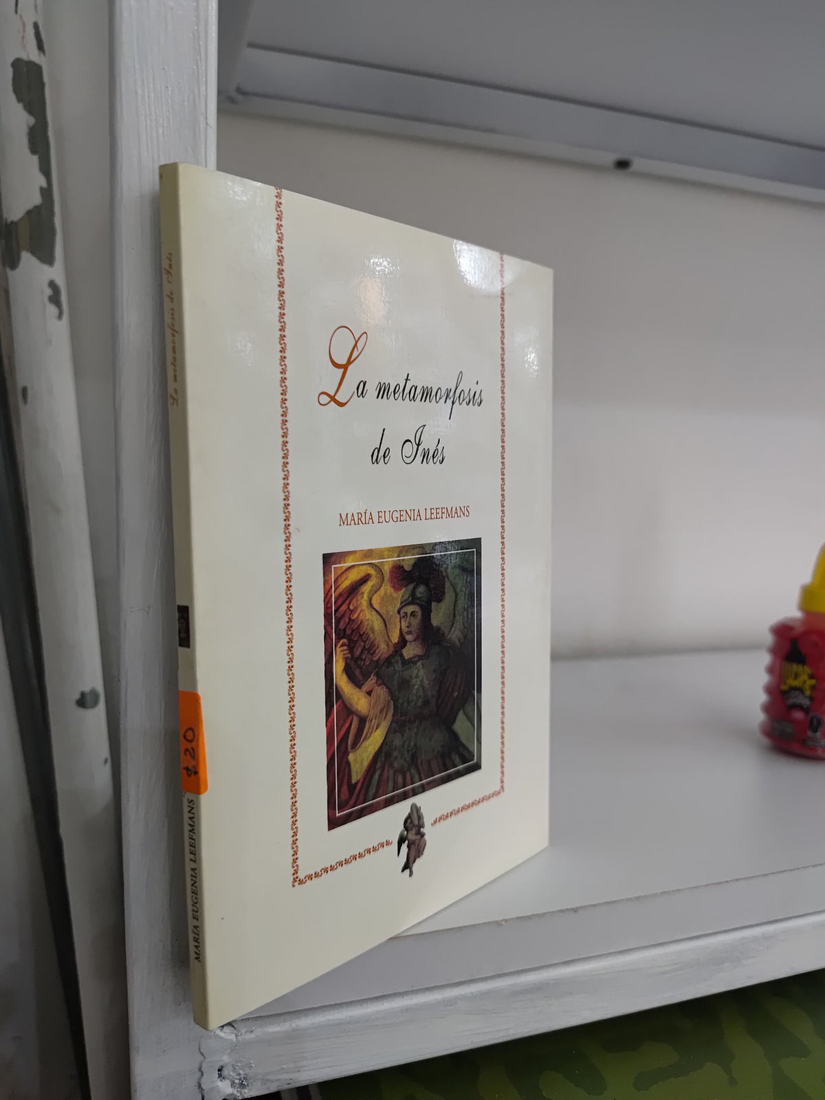 LA METAMORFOSIS DE INES POR MARIA EUGENIA LEEFMANS USADO NOVELAS JUAREZ 515