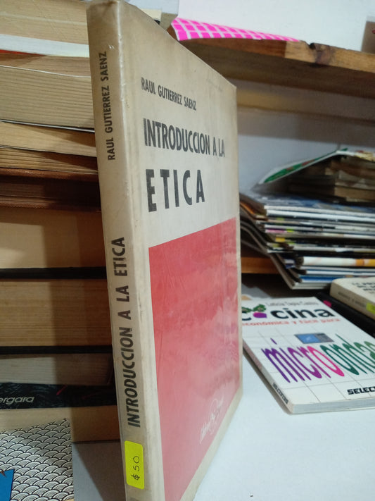 INTRODUCCIÓN A LA ETICA POR RAUL GUTIÉRREZ SAENZ USADO SOCIOLOGIA JUÁREZ