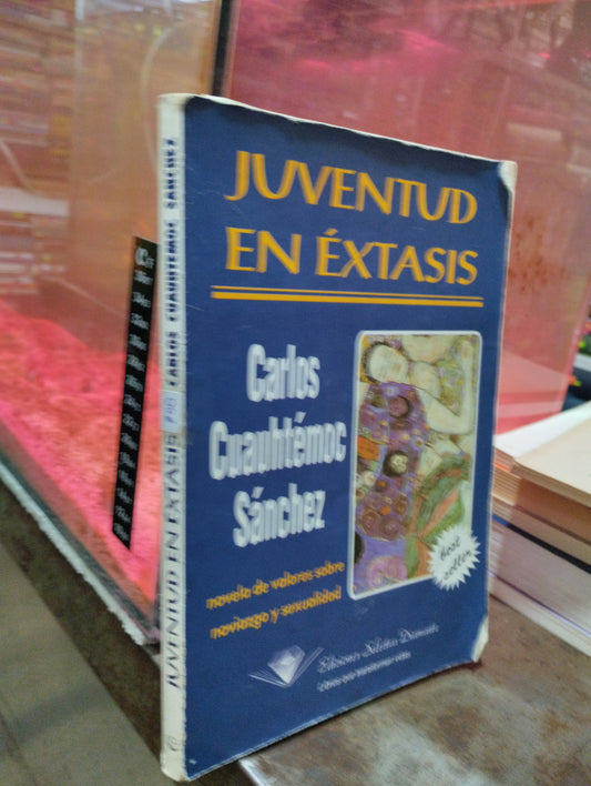JUVENTUD EN EXTASIS POR CARLOS CUAUHTEMOC SANCHEZ USADO SUPERACION PERSONAL