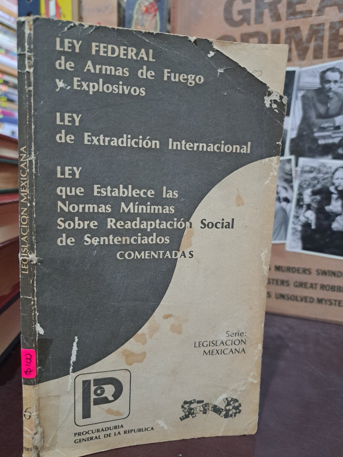 SERIE: LEGISLACIÓN MEXICANA LEY FEDERAL DE ARMAS DE FUEGO Y EXPLOSIVOS LEY DE EXTRADICIÓN INTERNACIONAL LEY QUE ESTABLECE LAS NORMAS MÍNIMAS SOBRE REDADAPTACIÓN SOCIALES SENTENCIADOS USADO DERECHO LITERARIO 305