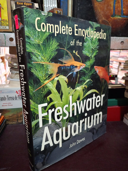 COMPLETE ENCYCLOPEDIA OF THE FRESHWATER AQUARIUM POR JOHN DAWES USADO BIOLOGÍA LITERARIO 305