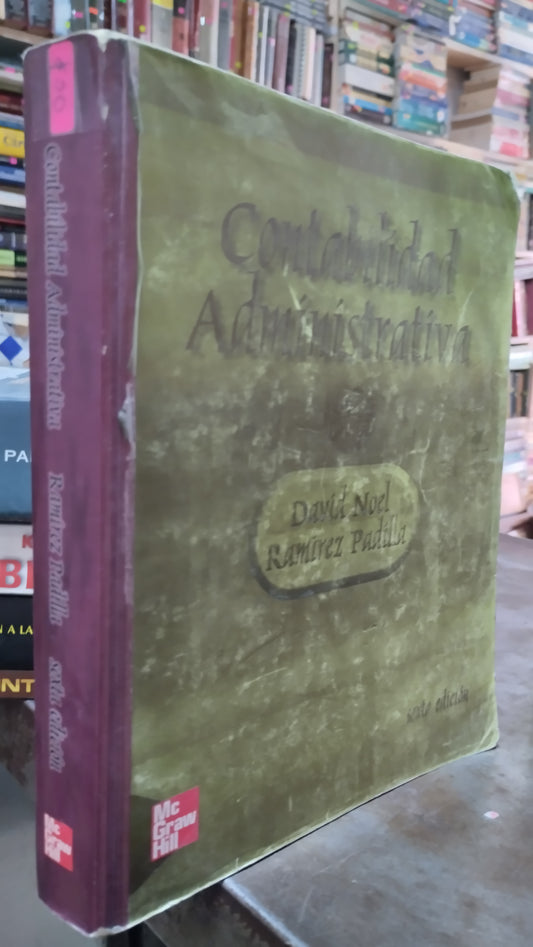 CONTABILIDAD ADMINISTRATIVA POR DAVID NOEL LIBRO USADO ADMINISTRACION ALDAMA