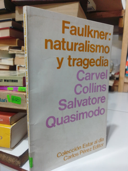 FAULKNER NATURALISMO Y TRAGEDIA POR CARVEL COLLINS SALVATORE USADO FILOSOFIA JUAREZ