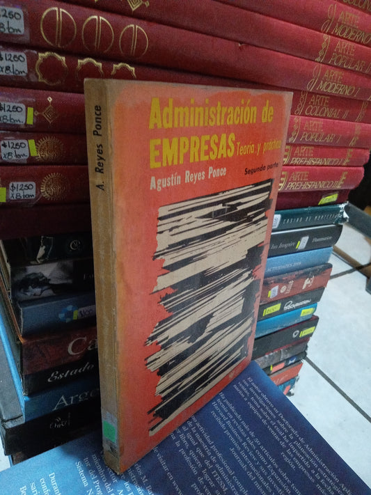 ADMINISTRACIÓN DE EMPRESA TEORIA Y PRÁCTICA POR AGUSTIN REYES PONCE USADO ADMINISTRACIÓN JUÁREZ