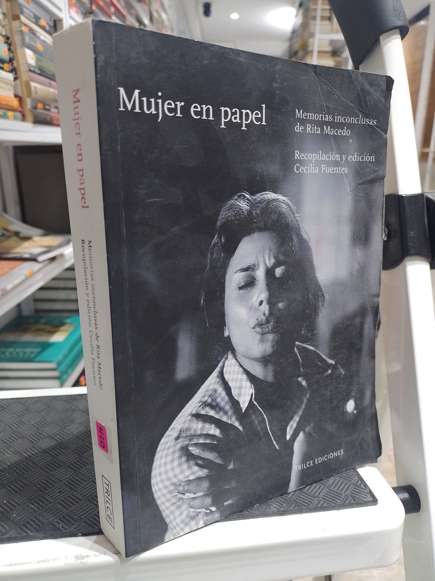 MUJER DE PAPEL MEMORIAS INCONCLUSAS DE RITA MACEDO POR CECILIA FUENTES USADO HISTORIA JUAREZ 515