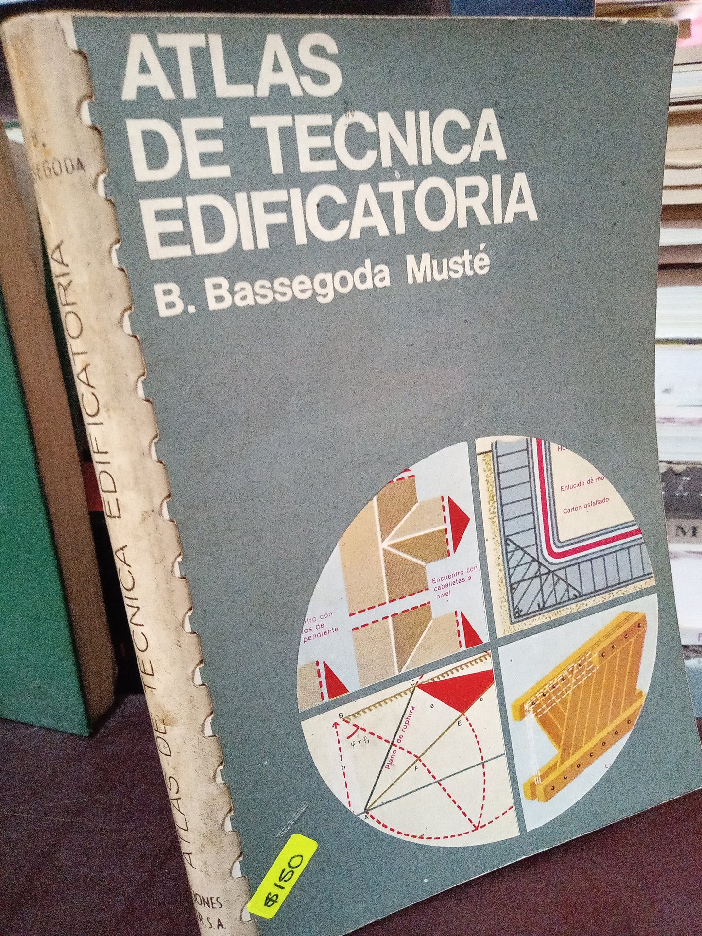 ATLAS DE TECNICA EDIFICARORIA POR B. BASSRGODA MUSTE USADO ARTE LITERARIO 305